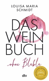 Das Weinbuch - ohne Blabla -  Louisa Maria Schmidt