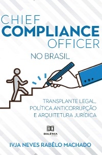 Chief Compliance Officer no Brasil - Ivja Neves Rabêlo Machado