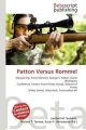 Patton Versus Rommel - Lambert M. Surhone; Miriam T. Timpledon; Susan F. Marseken