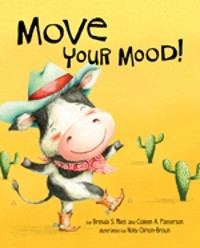 Move Your Mood! - Brenda S. Miles, Colleen A. Patterson