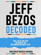 Jeff Bezos Decoded -  Success Decoded