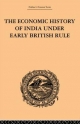 Economic History of India Under Early British Rule - Romesh Chunder Dutt