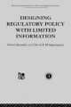 Designing Regulatory Policy with Limited Information - D. Besanko;  D. Sappington