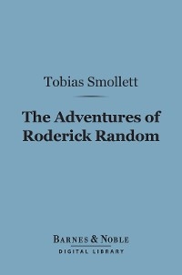Adventures of Roderick Random (Barnes & Noble Digital Library) - Tobias Smollett
