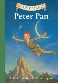Classic Starts(R): Peter Pan - J. M. Barrie