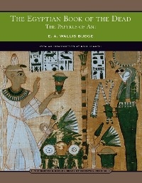 The Egyptian Book of the Dead (Barnes & Noble Library of Essential Reading) - E. A. Wallis Budge