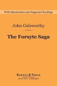 Forsyte Saga (Barnes & Noble Digital Library) - John Galsworthy