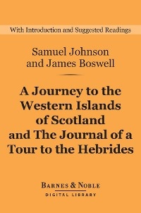 Journey to the Western Islands of Scotland and The Journal of a Tour to the Hebrides (Barnes & Noble Digital Library) - James Boswell; Samuel Johnson