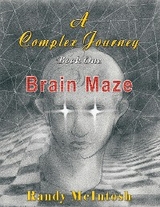 Complex Journey  - Brain Maze -  Randy McIntosh