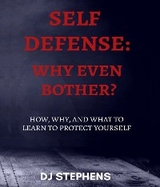 Self Defense Why even bother? - DJ Stephens
