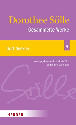 Gesammelte Werke Band 9: Gott denken - Dorothee Sölle; Ursula Baltz-Otto; Fulbert Steffensky