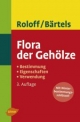 Flora der Gehölze - Andreas Roloff; Andreas Bärtels