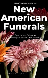 New American Funerals - Elizabeth Nordberg Stokes