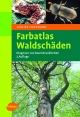 Farbatlas Waldschäden - Günter Hartmann; Franz Nienhaus; Heinz Butin