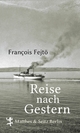 Reise nach Gestern François Fejtö Author