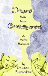 Dreams That Have Consequences - Deveon Remaker
