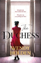 The Duchess : From the Sunday Times bestselling author of The Governess -  Wendy Holden