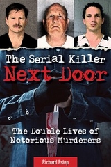 Serial Killer Next Door -  Richard Estep