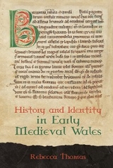 History and Identity in Early Medieval Wales -  Rebecca Thomas