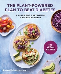 Plant-Powered Plan to Beat Diabetes -  Sharon Palmer