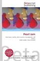 Pearl Jam - Lambert M. Surhone; Miriam T. Timpledon; Susan F. Marseken