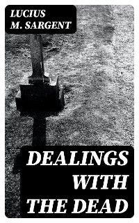 Dealings with the Dead