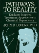 Pathways To Reality: Erickson-Inspired Treatment Aproaches To Chemical dependency - John D. Lovern