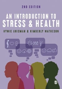 Introduction to Stress and Health -  Hymie Anisman,  Kimberly Matheson