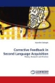 Corrective Feedback in Second Language Acquisition - Azizollah Dabaghi