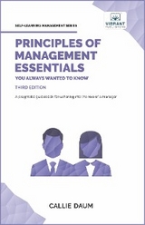 Principles of Management Essentials You Always Wanted To Know - Callie Daum, Vibrant Publishers