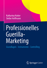 Professionelles Guerilla-Marketing -  Katharina Hutter,  Stefan Hoffmann