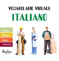 Vocabolario visuale italiano - Parolas Languages, Carmen Portillo Blanquero
