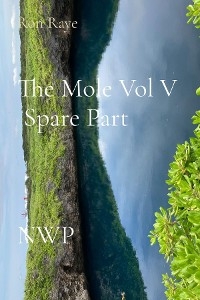 The Mole Vol V   Spare Part                                                                                    NWP - Ron Raye