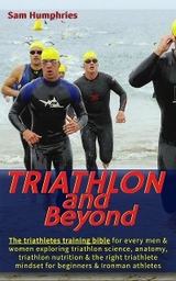 Triathlon and Beyond - Sam Humphries