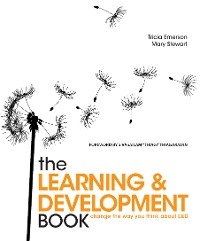 The Learning and Development Book - Tricia Emerson; Mary Stewart