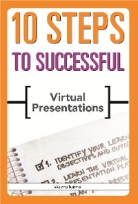 10 Steps to Successful Virtual Presentations -  Wayne Turmel