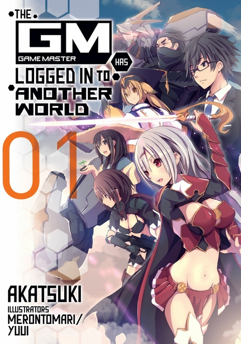Game Master Has Logged In to Another World: Volume 1 -  Akatsuki