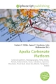 Apulia Carbonate Platform - Frederic P. Miller; Agnes F. Vandome; John McBrewster