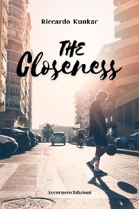 The Closeness - Riccardo Kunkar