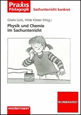 Physik und Chemie im Sachunterricht - Lück, Gisela; Köster, Hilde