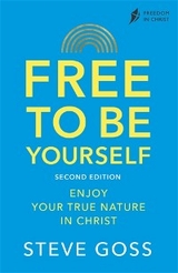 Free To Be Yourself, Second Edition -  Steve Goss
