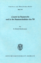 "Gesetz" im Staatsrecht und in der Staatsrechtslehre des NS. - Dietrich Kirschenmann
