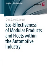Eco-Effectiveness of Modular Products and Fleets within the Automotive Industry -  Chris David Gabrisch