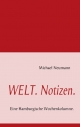 Welt. Notizen - Michael Neumann
