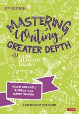 Mastering Writing at Greater Depth - 
