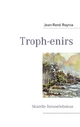 Troph-enirs - Jean-René Reyma