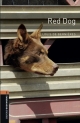 Red Dog: Level 2: 700-Word Vocabulary Level 2 (Oxford Bookworms Library: Stage 2)