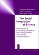 The Social Integration of Science - Gotthard Bechmann; Vitaly Gorokhov; Nico Stehr