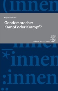 Gendersprache: Kampf oder Krampf? - Ingo von Münch