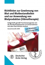 Richtlinien zur Gewinnung von Blut und Blutbestandteilen und zur Anwendung von Blutprodukten (Hämotherapie) - 
